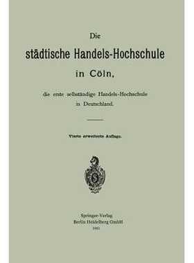 预订 Die städtische Handels-Hochschule in Cöln, die erste selbständige Handels-Hochschule in Deutschland: 97836622395