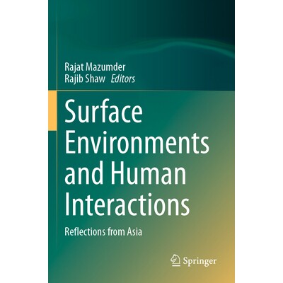 预订 Surface Environments and Human Interactions Reflections from Asia 地表环境与人类互动:来自亚洲的思考 9789819701148