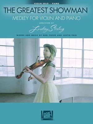 【预订】The Greatest Showman: Medley for Violin & Piano: Arranged by Lindsey Stirling