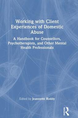 [预订]Working with Client Experiences of Domestic Abuse 9781032181790