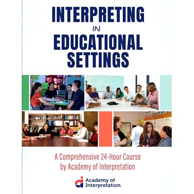 预订 Interpreting in Educational Settings: A Comprehensive 24-Hour Course: 9798386903213