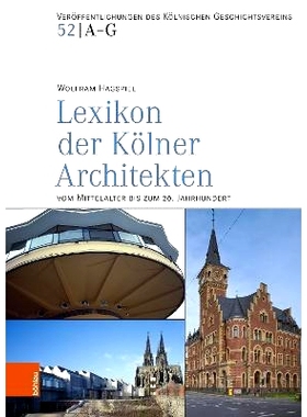 预订 Lexikon der Kölner Architekten vom Mittelalter bis zum 20. Jahrhundert 中世纪* 20 世纪科隆建筑师词典: 97834125244
