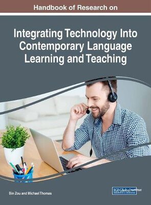 【预订】Handbook of Research on Integrating Technology Into Contemporary Language Learning and Teaching