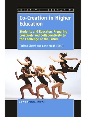 预订 Co-Creation in Higher Education: Students and Educators Preparing Creatively and Collaboratively to the Challenge o
