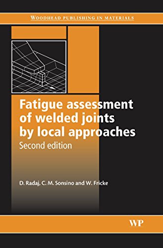 【预订】Fatigue Assessment of Welded Joints by Local Approaches 书籍/杂志/报纸 科普读物/自然科学/技术类原版书 原图主图