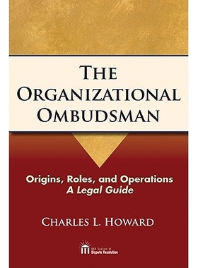 预订 The Organizational Ombudsman: Origins, Roles, and Operations--A Legal Guide: 9781604427783