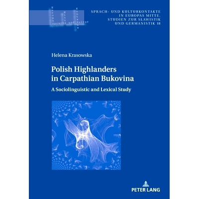 预订 Polish Highlanders in Carpathian Bukovina:: A Sociolinguistic and Lexical Study 喀尔巴阡布科维纳的波兰高地人：一项