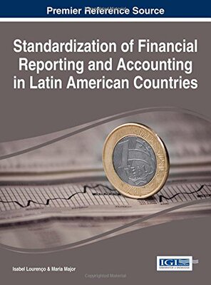 【预订】Standardization of Financial Reporting and Accounting in Latin American Countries