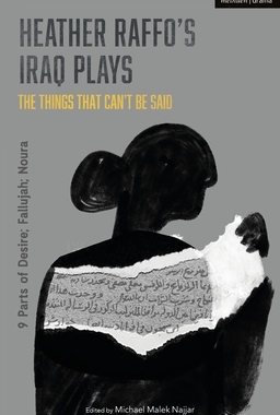 【预订】Heather Raffo’s Iraq Plays: The Things That Can’t Be Said: 9 Parts of Desire; Fallujah; Noura