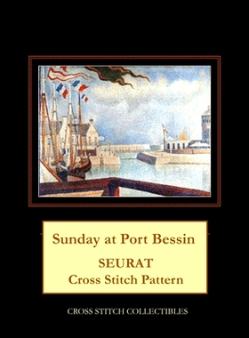 预订 Sunday at Port Bessin: Seurat Cross Stitch Pattern: 9781719055635