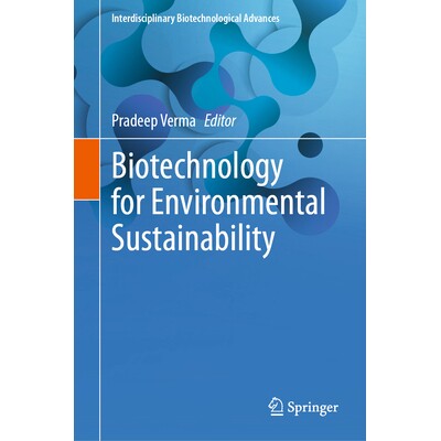 预订 Biotechnology for Environmental Sustainability 生物技术促进环境可持续发展 9789819772209