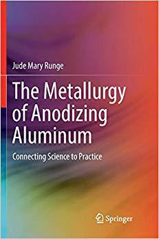 【预售】The Metallurgy of Anodizing Aluminum: Connecting Science to Practice