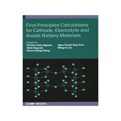 [预订]First-Principles Calculations for Cathode, Electrolyte and Anode Battery Materials 9780750346832