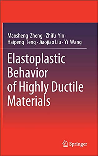 【预售】Elastoplastic Behavior of Highly Ductile Materials-封面