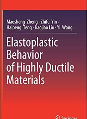 【预售】Elastoplastic Behavior of Highly Ductile Materials