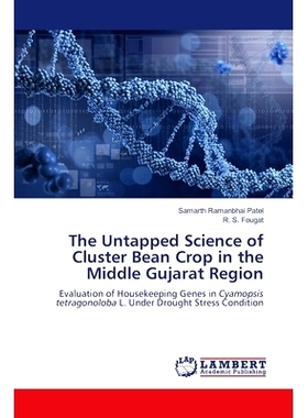 预订 The Untapped Science of Cluster Bean Crop in the Middle Gujarat Region: 9786207474998