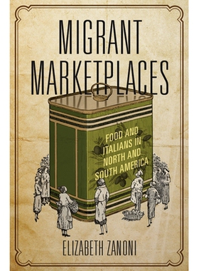 预订 Migrant Marketplaces: Food and Italians in North and South America: 9780252083297