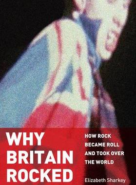 [预订]Why Britain Rocked 9781680534474