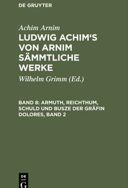 【预订】Armuth, Reichthum, Schuld und Busze der Gräfin Dolores, Band 2 9783111071343