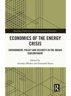 预订 Economics of the Energy Crisis: Environment, Policy and Security in the Indian Subcontinent: 9781032182025