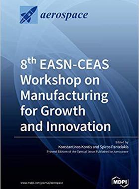 【预售】8th EASN-CEAS Workshop on Manufacturing for Growth and Innovation