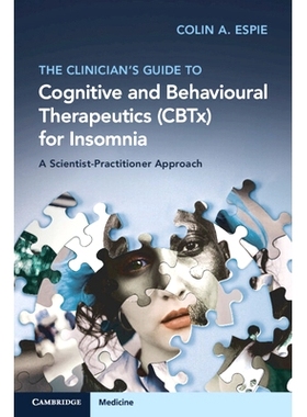 预订 The Clinician’s Guide to Cognitive and Behavioural Therapeutics (CBTx) for Insomnia: A Scientist-Practitioner Appr