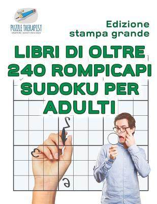 [预订]Libri di oltre 240 rompicapi Sudoku per adulti - Edizione stampa grande 9781541946095