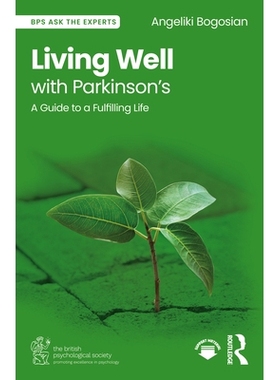 预订 Living Well with Parkinson’s: A Guide to a Fulfilling Life 与帕金森病共处的健康生活：活出充实人生指南: 97810327768