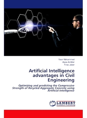 预订 Artificial Intelligence advantages in Civil Engineering 人工智能在土木工程中的优势: 9786207464050