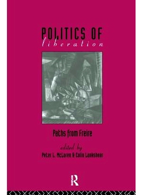 预订 The Politics of Liberation: Paths from Freire 解放政治：弗莱雷路径: 9781138154582