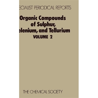 预订 Organic Compounds of Sulphur, Selenium, and Tellurium: Volume 2 硫、硒和碲的有机化合物：第 2 卷: 9780851862699
