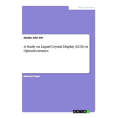 预订 A Study on Liquid Crystal Display (LCD) in Optoelectronics: 9783656419174