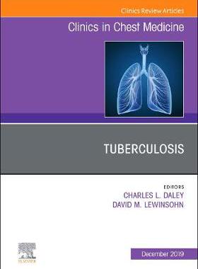 【预订】Tuberculosis, an Issue of Clinics in Chest Medicine