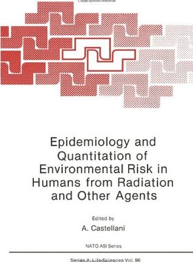 【预订】Epidemiology and Quantitation of Environmental Risk in Humans from Radiation and Other Agents