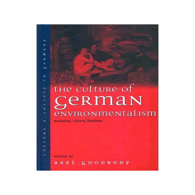[预订]CULTURE OF GERMAN ENVIRONMENTALISM, THE 9781571816702