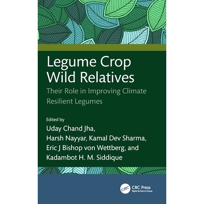 预订 Legume Crop Wild Relatives: Their Role in Improving Climate Resilient Legumes 豆科作物的野生近缘种：它们在改善气候