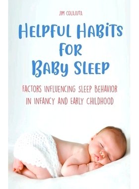 预订 Helpful Habits For Baby Sleep Factors Influencing Sleep Behavior in Infancy and Early Childhood