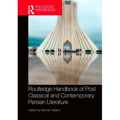 预订 Routledge Handbook of Post Classical and Contemporary Persian Literature Routledge 后古典和当代波斯文学手册: 978103