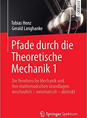 【预订】Pfade durch die Theoretische Mechanik 1 9783662482636