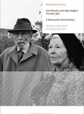 [预订]Ezra Pound’s and Olga Rudge’s The Blue Spill: A Manuscript Critical Edition 9781350273894