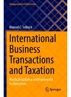 预订 International Business Transactions and Taxation: Practical Guidance and Framework for Executives 国际商业交易与税