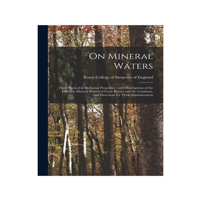[预订]On Mineral Waters: Their Physical & Medicinal Properties: With Descriptions of the Different Mineral 9781013916090