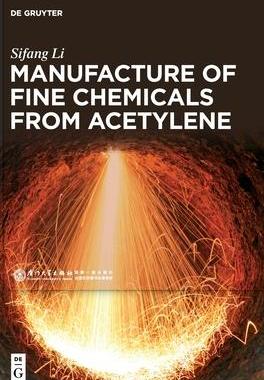 [预订]Manufacture of Fine Chemicals from Acetylene 9783110714968
