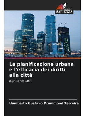 预订 La pianificazione urbana e l’efficacia dei diritti alla città: 9786209435171