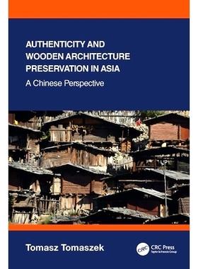 预订 Authenticity and Wooden Architecture Preservation in Asia ?a Chinese perspective 亚洲真实性与木结构建筑的保护 — 中