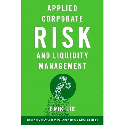 预订 Applied Corporate Risk and Liquidity Management 应用企业风险与流动性管理: 9780197664995