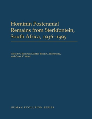 【预订】Hominin Postcranial Remains from Sterkfontein, South Africa, 1936-1995