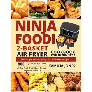 Guide Foodi Air Basket 预订 Cookbook Complete The Beginners for Day 800 Fryer Ninja