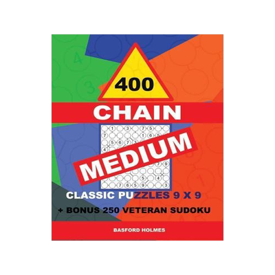 [预订]400 Chain Medium Classic Puzzles 9 X 9 + Bonus 250 Veteran Sudoku: Holmes Is a Perfectly Compiled Su 9781728604589