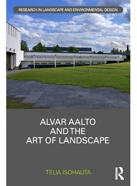 预订 Alvar Aalto and The Art of Landscape 阿尔瓦·阿尔托与风景艺术: 9781032116655